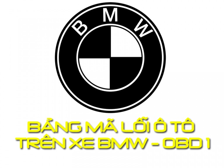 BẢNG Ý NGHĨA MÃ LỖI Ô TÔ BMW OBD1 [PHẦN 8]