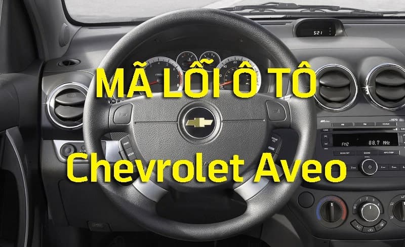 Mã lỗi chung trên xe Chevrolet Aveo Part 2 – Phần 41