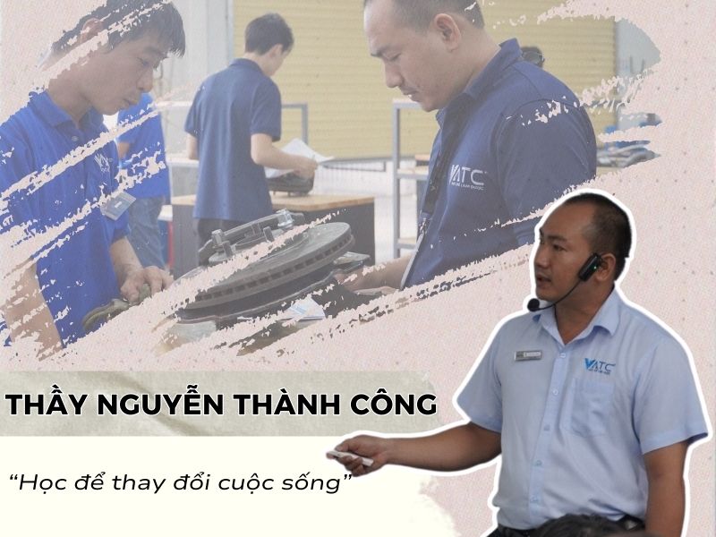 Tri ân giảng viên VATC – Thầy Nguyễn Thành Công – Học để thay đổi cuộc sống