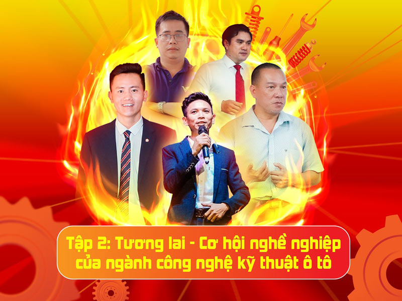 Livestream “Trai ngành nói chuyện nghề” tập 2: Tương lai – Cơ hội nghề nghiệp của ngành Công nghệ Kỹ thuật Ô tô Việt Nam