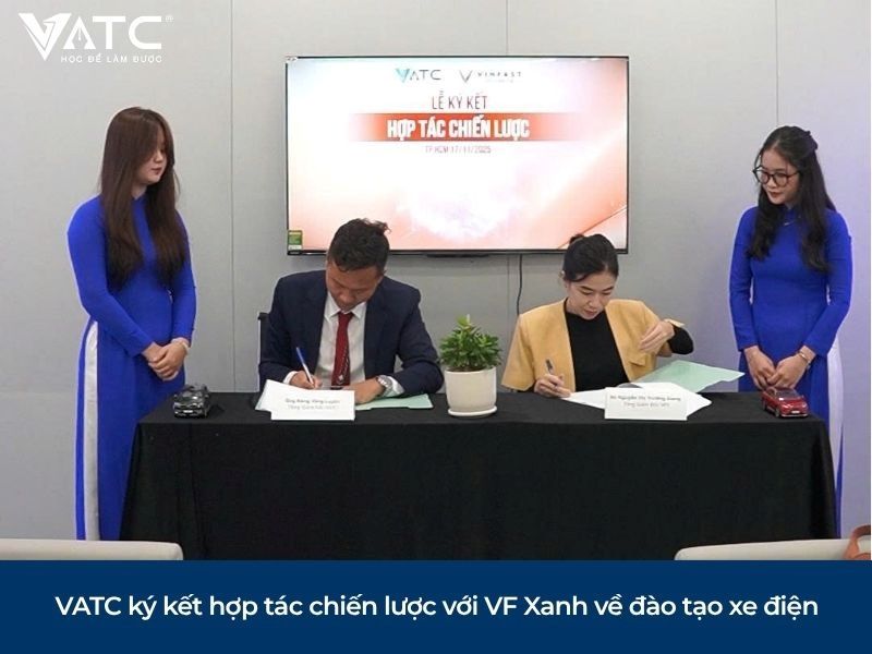 VATC ký kết hợp tác chiến lược với VF Xanh về đào tạo xe điện