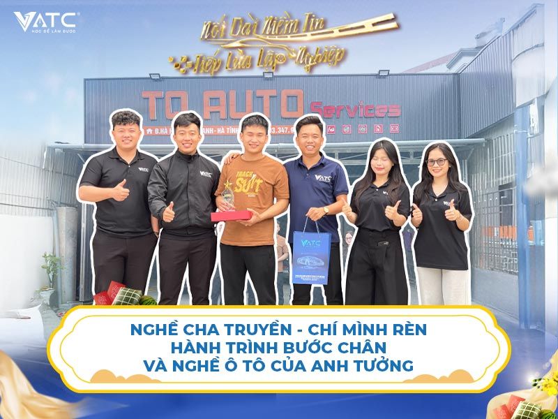 Nghề cha truyền – chí mình rèn: Hành trình bước chân và nghề ô tô của anh Tưởng