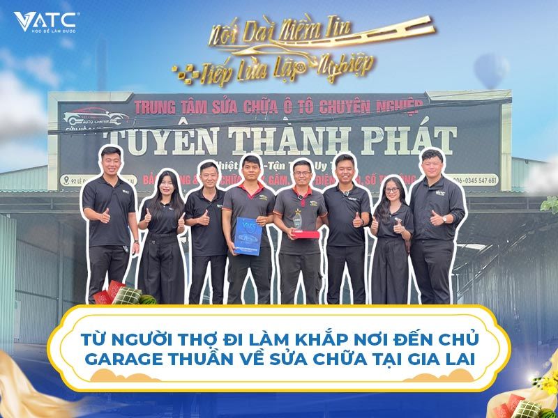 Từ người thợ đi làm khắp nơi đến chủ garage thuần về sửa chữa tại Gia Lai