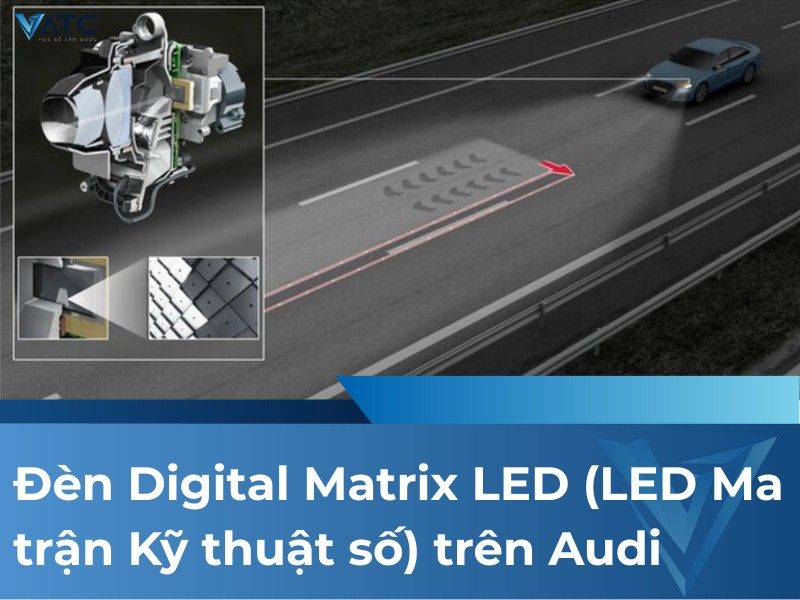 Đèn Digital Matrix LED (LED Ma trận Kỹ thuật số) trên Audi